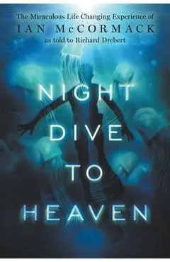 Night Dive to Heaven - Richard Drebert