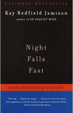 Night Falls Fast: Understanding Suicide - Kay Redfield Jamison