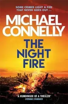 Night Fire. The Brand New Ballard and Bosch Thriller, Paperback/Michael Connelly