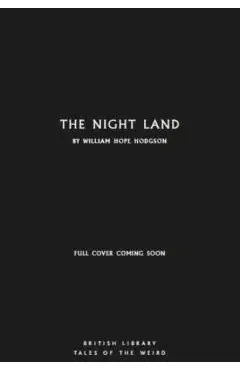 Night Land - William Hope Hodgson