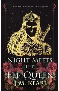 Night Meets the Elf Queen - J. M. Kearl