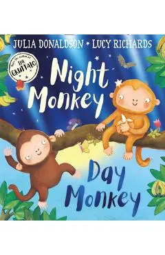 Night Monkey, Day Monkey - Julia Donaldson
