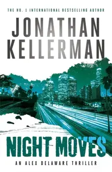 Night Moves (Alex Delaware series, Book 33), Paperback/Jonathan Kellerman
