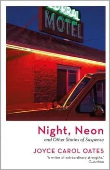 Night, Neon, Paperback/Joyce Carol Oates