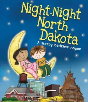 Night-Night North Dakota, Hardcover/Katherine Sully