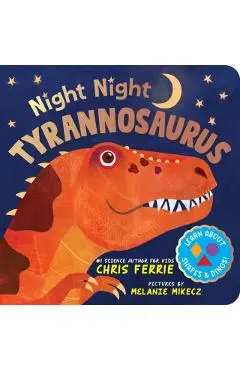 Night Night Tyrannosaurus - Chris Ferrie