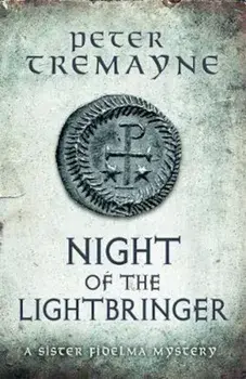 Night of the Lightbringer (Sister Fidelma Mysteries Book 28), Paperback/Peter Tremayne