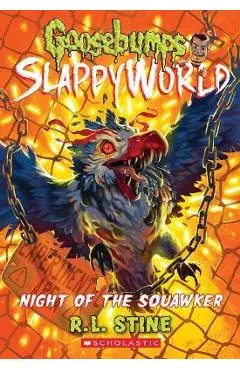 Night of the Squawker (Goosebumps Slappyworld #18) - R. L. Stine