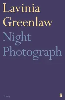 Night Photograph. Main, Paperback/Lavinia Greenlaw