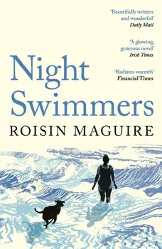Night Swimmers. ‘Beautifully written and wonderful’ Daily Mail, Main, Paperback/Roisin Maguire
