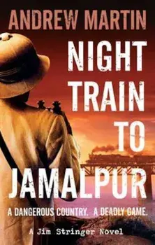 Night Train to Jamalpur, Paperback/Andrew Martin