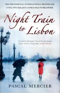 Night Train To Lisbon - Pascal Mercier