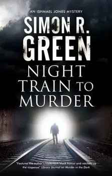 Night Train to Murder, Hardcover/Simon R. Green