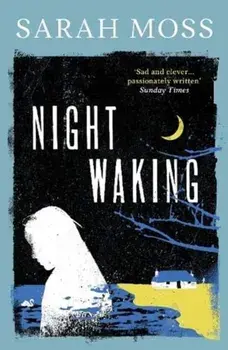 Night Waking, Paperback/Sarah Moss