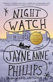 Night Watch, Paperback/Jayne Anne Phillips