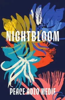 Nightbloom (Export Edition), Paperback/Peace Adzo Medie