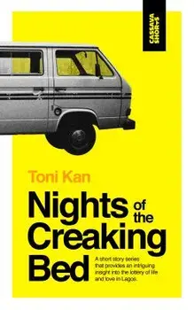 Nights of the Creaking Bed, Paperback/Toni Kan
