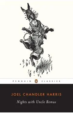 Nights with Uncle Remus - Joel Chandler Harris