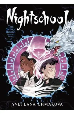 Nightschool: The Weirn Books Collector's Edition, Vol. 2 - Svetlana Chmakova