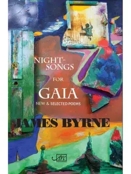 Nightsongs for Gaia. Selected Poems, Paperback/James Byrne