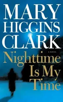 Nighttime Is My Time/Mary Higgins Clark