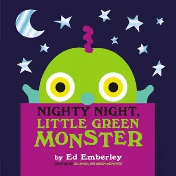 Nighty Night, Little Green Monster, Hardcover/Ed Emberley