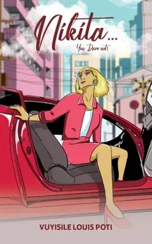 Nikita...You Dare Not!, Paperback/Vuyisile Louis Poti
