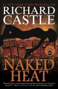 Nikki Heat - Naked Heat, Paperback/Richard Castle