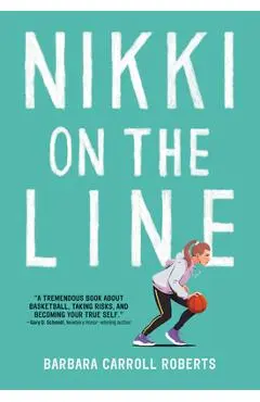 Nikki on the Line - Barbara Carroll Roberts