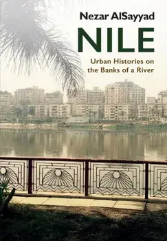 Nile. Urban Histories on the Banks of a River, Paperback/***