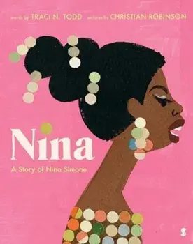 Nina. a story of Nina Simone, Hardback/Traci N. Todd