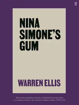 Nina Simone's Gum, Hardcover/Warren Ellis