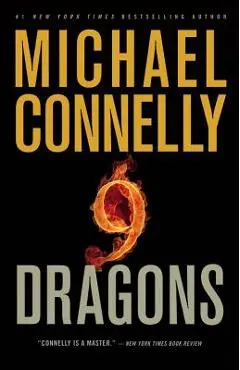 Nine Dragons - Michael Connelly