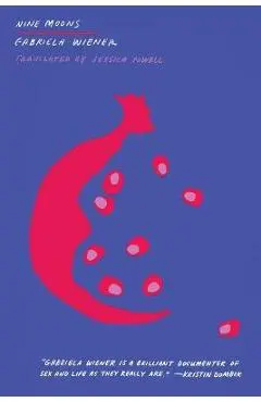 Nine Moons - Gabriela Wiener