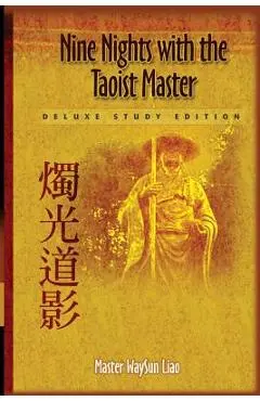 Nine Nights with the Taoist Master: Deluxe Study Edition - Waysun Liao