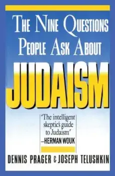 Nine Questions People Ask about Judaism, Paperback/Dennis Prager