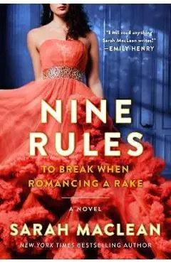 Nine Rules to Break When Romancing a Rake - Sarah Maclean