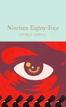 Nineteen Eighty-Four. 1984, Hardback/George Orwell