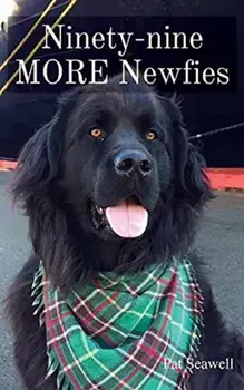 Ninety-nine MORE Newfies, Hardcover/Pat Seawell