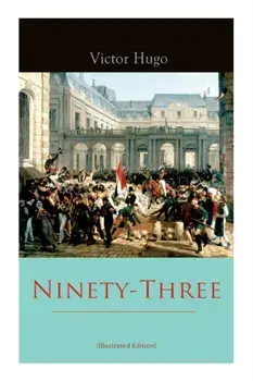 Ninety-Three (Illustrated Edition), Paperback/Victor Hugo