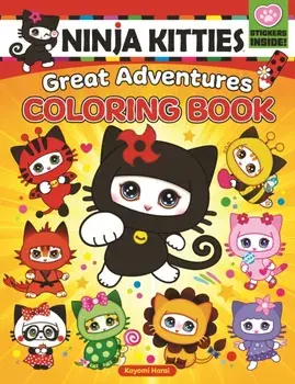 Ninja Kitties Great Adventures Coloring Book, Paperback/Kayomi Harai