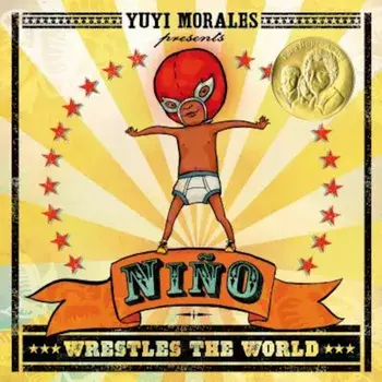 Nino Wrestles the World, Paperback/Yuyi Morales