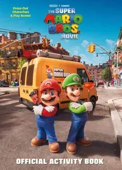 Nintendo and Illumination present The Super Mario Bros. Movie Official Activity Book, Paperback/Michael Moccio