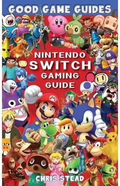 Nintendo Switch Gaming Guide - Chris Stead