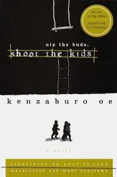 Nip the Buds, Shoot the Kids, Paperback/Kenzaburo Oe