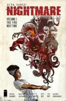 Nita Hawes' Nightmare Blog, Volume 1: The Fire Next Time, Paperback/Rodney Barnes