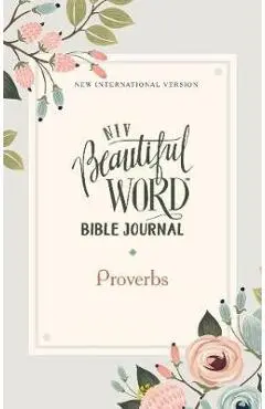 Niv, Beautiful Word Bible Journal, Proverbs, Paperback, Comfort Print - Zondervan