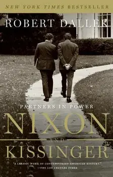Nixon and Kissinger: Partners in Power, Paperback/Robert Dallek