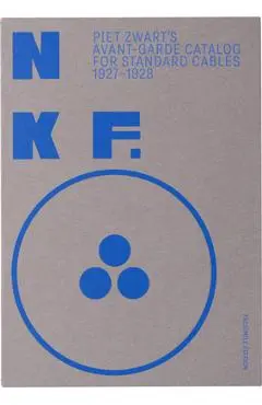 Nkf: Piet Zwart's Avant-Garde Catalog for Standard Cables: 1927-1928 - Piet Zwart