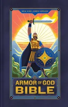 NKJV Armor of God Bible, Hardcover (Children’s Bible, Red Letter, Comfort Print, Holy Bible): New King James Version, Hardback/Thomas Nelson